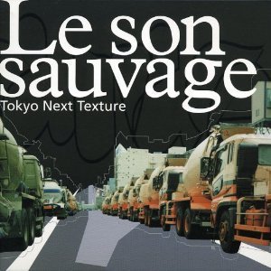 mi-ne 「Le son sauvage tokyo next Texture」