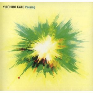 YUICHIRO KATO「Pouring」