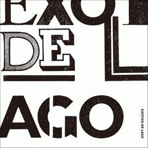 EXOTICO DE LAGO「EXOTICO DE LAGO」