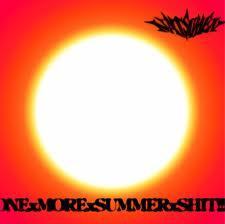 NATSUMEN 「ONExMORExSUMMERxSHIT!!!」
